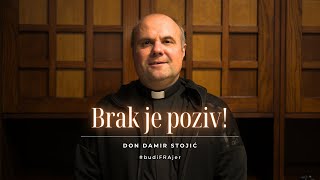 Brak kao put svetosti: Don Damir Stojić o pozivu, sakramentu i Božjoj ljubavi