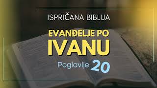 Evanđelje po Ivanu: Uskrsnuće, vjera i susret s Uskrslim