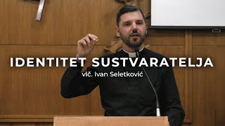 Identitet sustvaratelja: Vlč. Seletković o suradnji s Bogom i ostvarenju svetosti