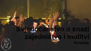 Kristina: Snaga zajedništva i molitve - Svjedočanstvo preobrazbe