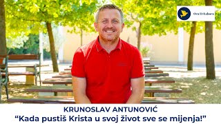 Krunoslav Antunović: Krist mijenja život, pruža nadu i sigurnost!