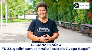 Ljiljana Plačko: Od ateizma do Božje ljubavi - svjedočanstvo obraćenja i ozdravljenja