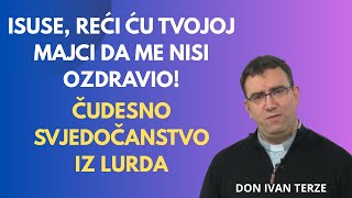 Lurd: Kad vjera dotakne dno, Majka Marija podiže - Potresno 