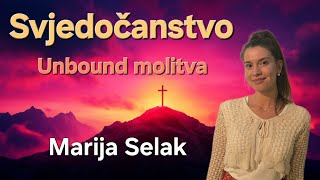 Marija Selak: Svjedočanstvo o oslobađajućoj snazi molitve unbound