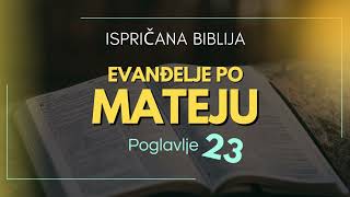 Matej 23: Razotkrivanje licemjerja i poziv na iskrenu vjeru