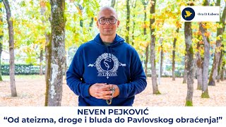 Od tame hedonizma do Božjeg svjetla: Nevenovo svjedočanstvo preobrazbe
