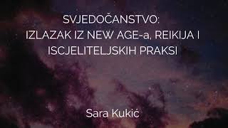 Sara Kukić: Od New Age-a do svjetla Evanđelja - potresno svjedočanstvo