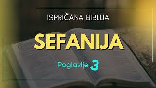 Sefanija: Povratak Izraela i Božja ljubav kao utjeha u teški