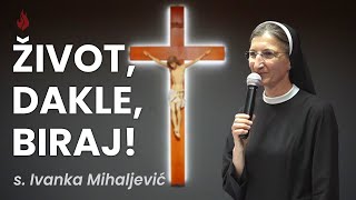 Sestra Ivanka Mihaljević: Život je izbor – put k Bogu ili du