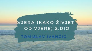 Tomislav Ivančić: Vjera – ulaganje u ono