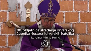 Ustrajnost u vjeri: Kardinal Puljić o mučeništvu i nadi u Drvaru