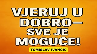 Moć vjere u dobro: put ka ozdravljenju i neuništivosti