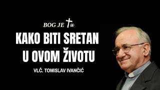 Vlč. Tomislav Ivančić: Devet koraka do istinske sreće i duho